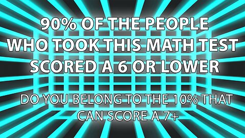 Do you belong to the 10% that can score a 7+