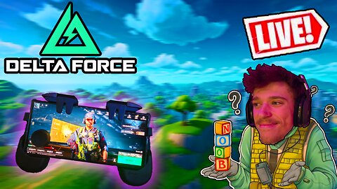 Delta Force Mobile Grind LIVE!
