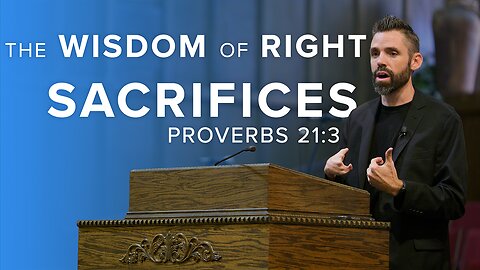 The Wisdom of Right Sacrifices