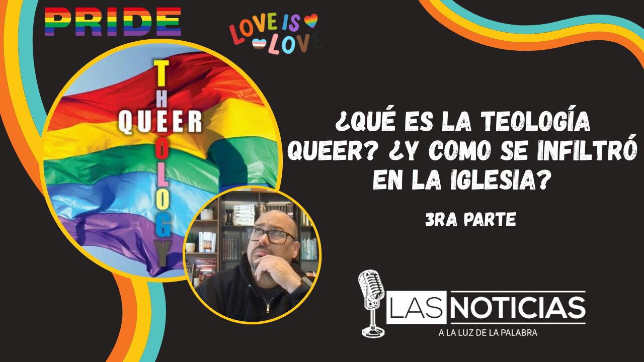 🔥 ¿Qué es la Teología Queer? ¿Cómo se infiltró en la Iglesia? 🔥