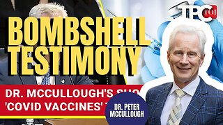 Senate Testimony | Dr. Peter McCullough (TPC #1,756)