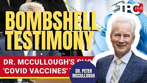 Senate Testimony | Dr. Peter McCullough (TPC #1,756)