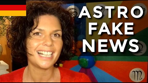 6 – Astro Fake News - Was wirklich stimmt