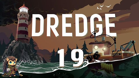 The Ending(s) of Our Story - Dredge BLIND [19]