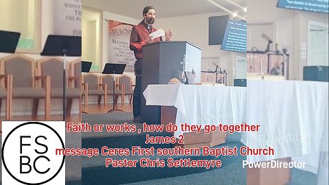 Faith or works do they go together James 2 Ceres First southern Baptist Pastor Chris Settlemyre