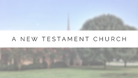 Midweek Lesson - A New Testament Church