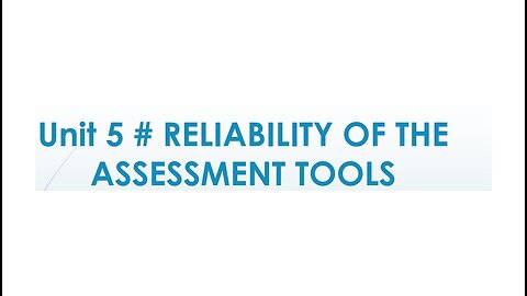 Reliability of The Assessment Tools