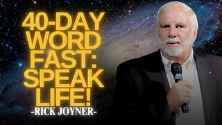 40-Day Word Fast: Speak Life & See God Move | Rick Joyner