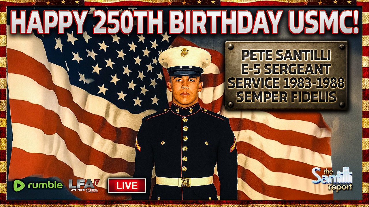 2025 Will Be The Most Important Year of The USMC’s 250 Years | THE SANTILLI REPORT 11.10.25 1PM