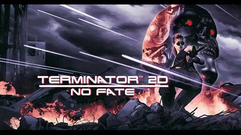 Terminator 2D: No Fate Livestream