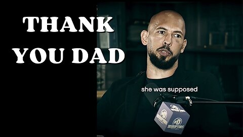 Andrew Tate " Thank you Dad"