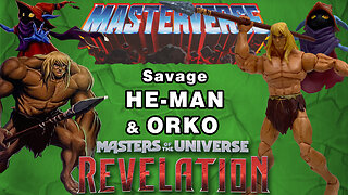 Savage He- Man & Orko - Masterverse Revelation - Unboxing & Review