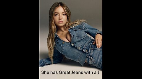 Watch Sydney Sweeney Eradicate Wokeness with her Great Jeans