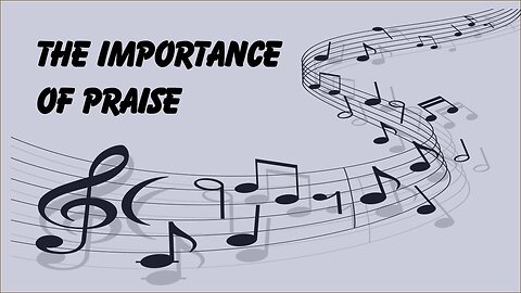 The Importance of Praise