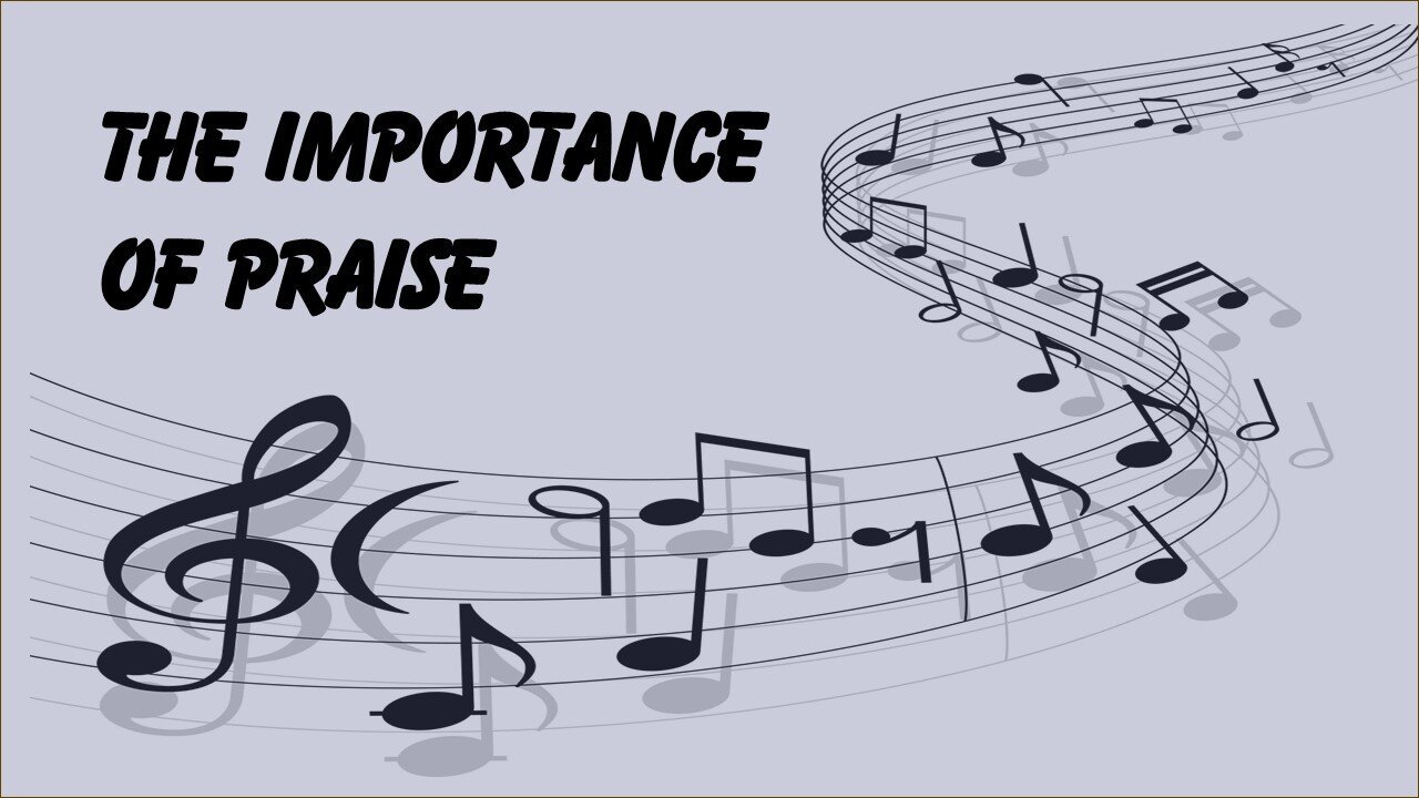 The Importance of Praise