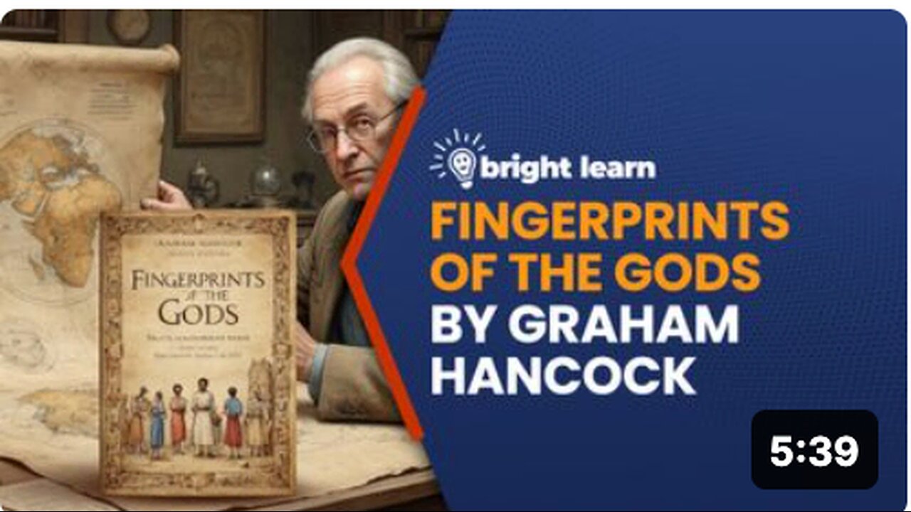 BrightLearn - Fingerprints of the Gods by Graham Hancock