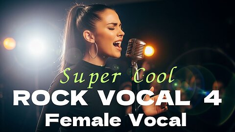 Super Cool ROCK VOCAL 4 by Female Vocal !!!