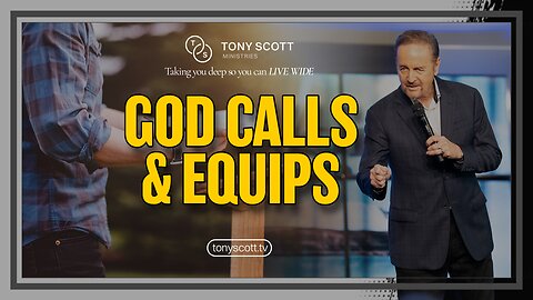 God Calls & God Equips