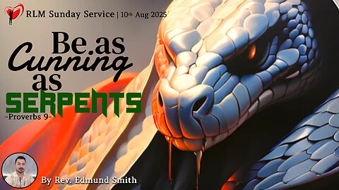 10-8-2025 | Proverbs 9 : Be As Cunning As Serpents - Rev. Edmund Smith's Sunday Sermon