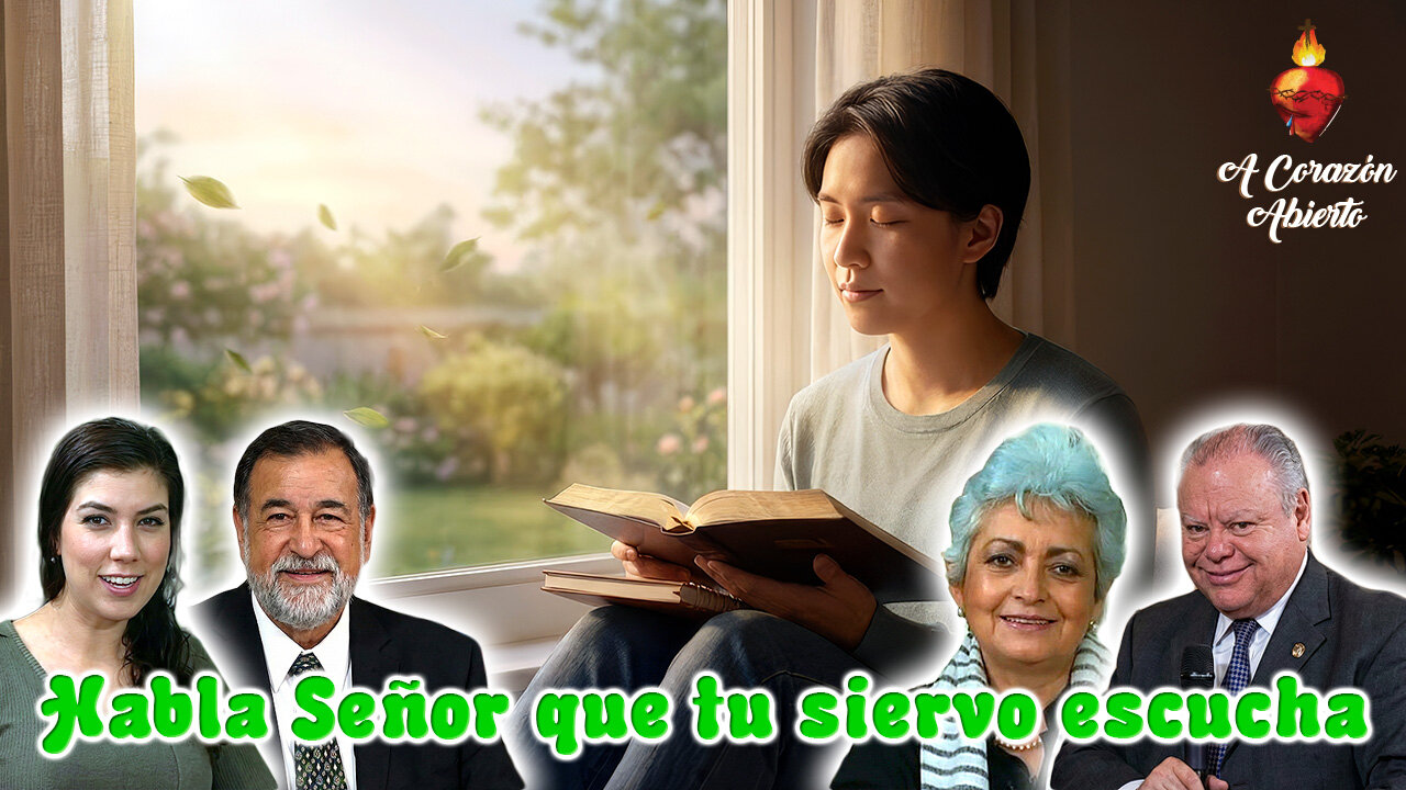 Habla Señor que tu siervo escucha - A Corazón Abierto