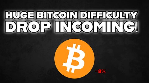 HUGE Bitcoin mining difficulty drop incoming, PREPARE FOR THE BLOCKS.
