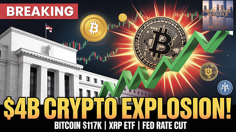 Bitcoin Hits $117K: Federal Reserve Rate Cuts Trigger $4B Crypto Explosion | XRP ETF Next?
