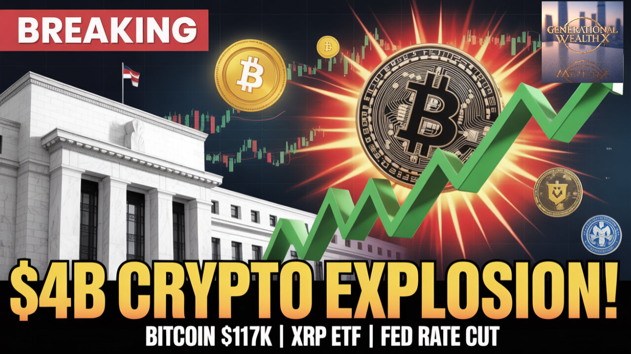 Bitcoin Hits $117K: Federal Reserve Rate Cuts Trigger $4B Crypto Explosion | XRP ETF Next?