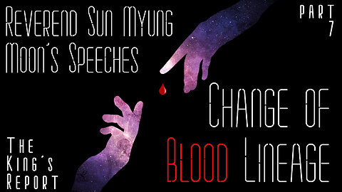 Change of Blood Lineage Part 7 (The King's Report 07/16/2025)