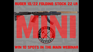 RUGER 10/22 MINI #1 FOR 10 SPOTS IN THE MAIN WEBINAR