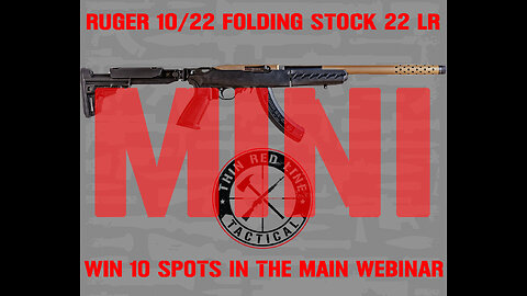 RUGER 10/22 MINI #1 FOR 10 SPOTS IN THE MAIN WEBINAR