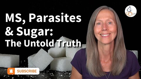 MS, Parasites and Sugar: The Untold Truth I Pam Bartha