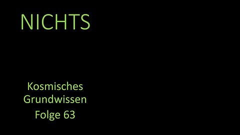 Nichts - Kosmisches Grundwissen Folge 63