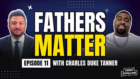 Fathers Matter | Charles Duke Tanner