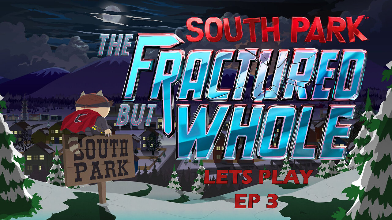⭐️South Park: Fractured But Whole | EP3 | Lets Play | 2025⭐️