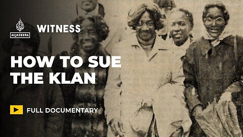 How five Black survivors of racial violence sued the Ku Klux Klan _ Witness Documentary