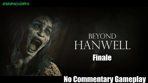 Beyond Hanwell - No Commentary PC HD Gameplay - Part 7