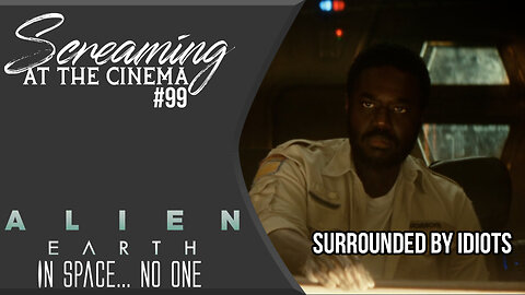 Completely Unnecessary | Alien: Earth Episode 5 | Screaming at the CInema #99