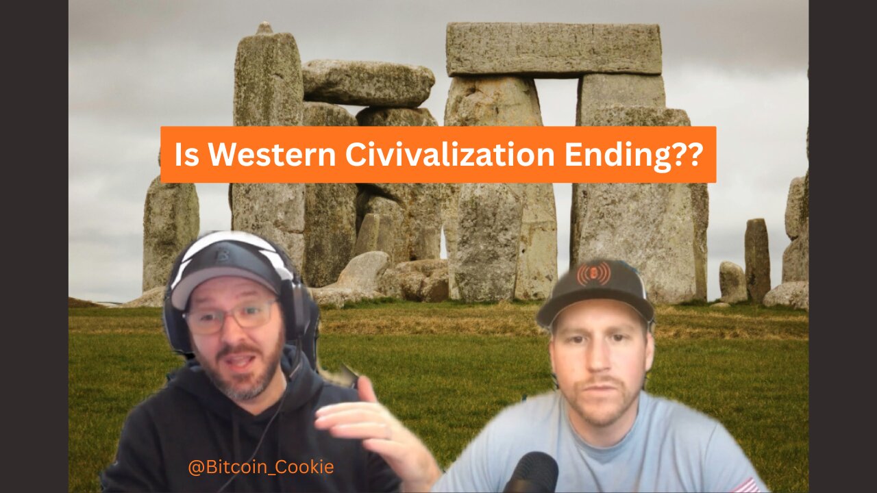 #26 Part 2: Western Civilization in Trouble? | Bitcoin Cookie