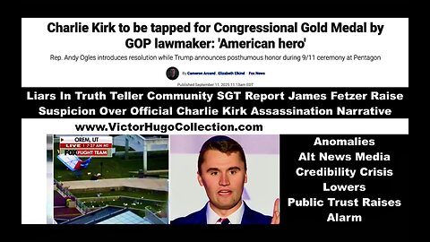 Charlie Kirk Assassination Anomalies Alt News Credibility Crisis SGT Report Jim Fetzer Raise Doubt
