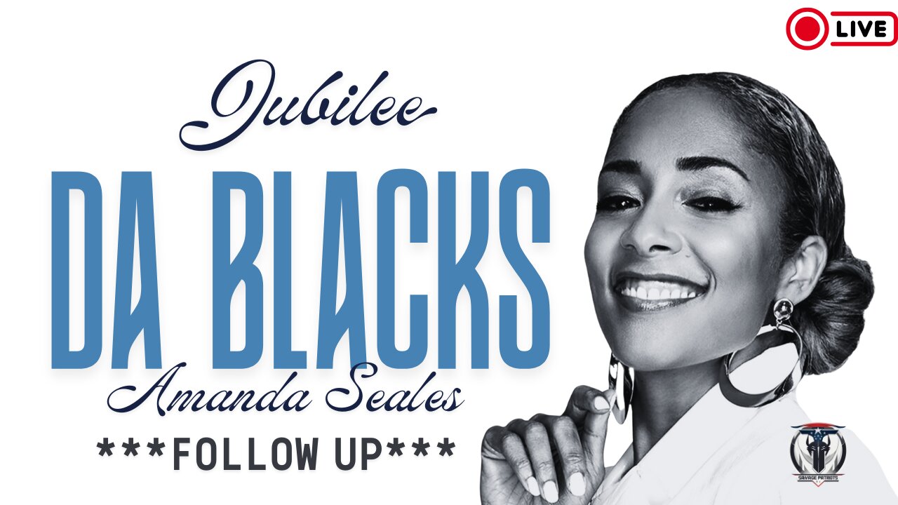 Jubilee Presents - Da Blacks w/ Amanda Seales *****THE FOLLOW UP*****