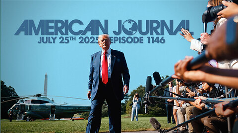 The American Journal - FULL SHOW - 07/25/2025