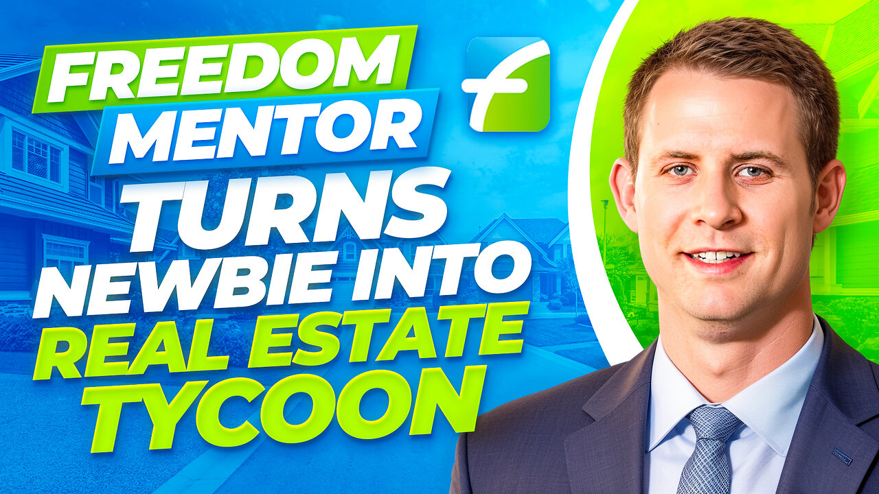 Freedom Mentor Turns Newbie into Real Estate Tycoon