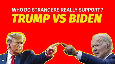 Who Do Strangers REALLY Support? Trump vs Biden - UNCENSORED!