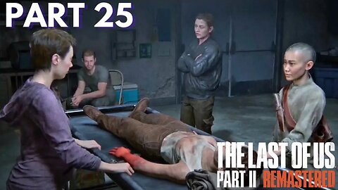 The Last Of Us 2 - Abby's Journey To The Hospital - Part 25