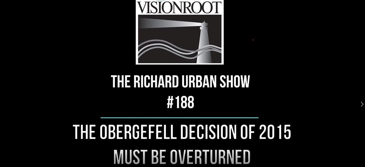 #188-The Obergefell Decision of 2015 Must be Overturned
