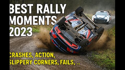Best Rally Moments 2023 | Crashes, Action, Slippery Corners, Fails, ...
