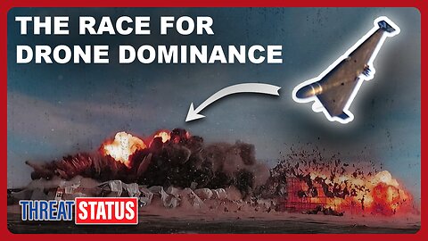 Threat Status: The race for drone dominance