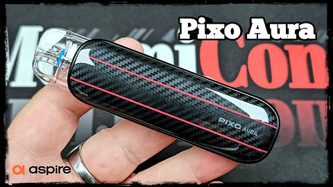 Pixo Aura by Aspire "Ελληνική Παρουσίαση" “Greek review“