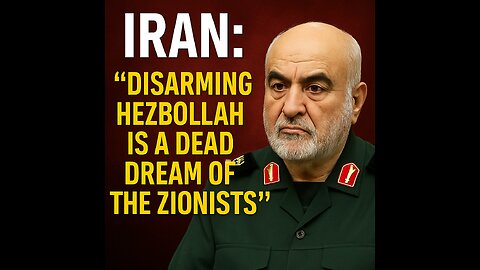 Iran: “Disarming Hezbollah Is A Dead Dream Of The Americans & Zionists”