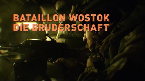 Bataillon Wostok: Die Bruderschaft